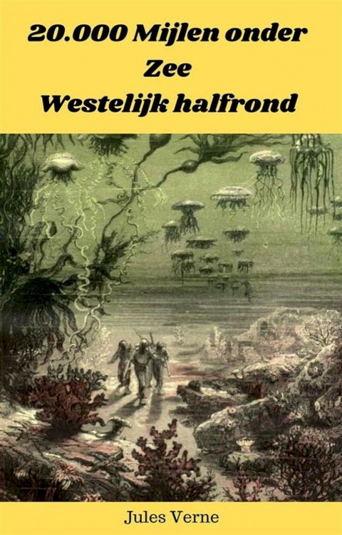 Jules Verne - 20.000 mijlen onder zee Westelijk halfrond(Kobo/電子書)