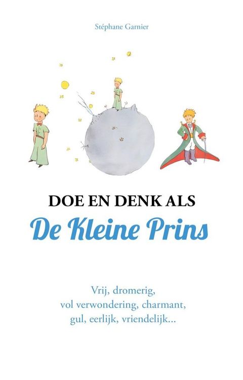 Doe en denk als De Kleine Prins(Kobo/電子書)