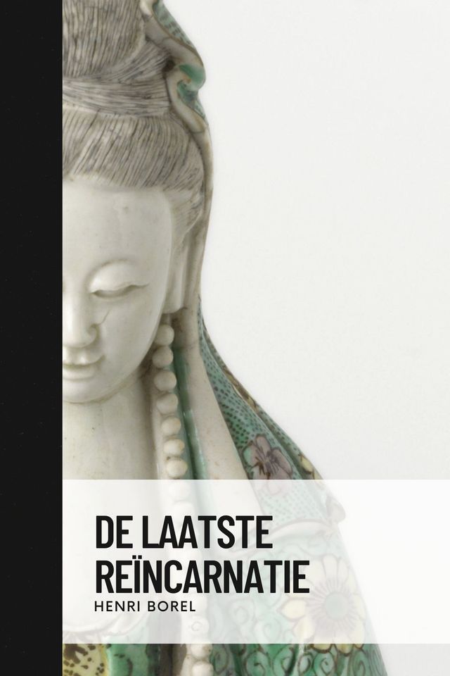  De Laatste Re&iuml;ncarnatie(Kobo/電子書)