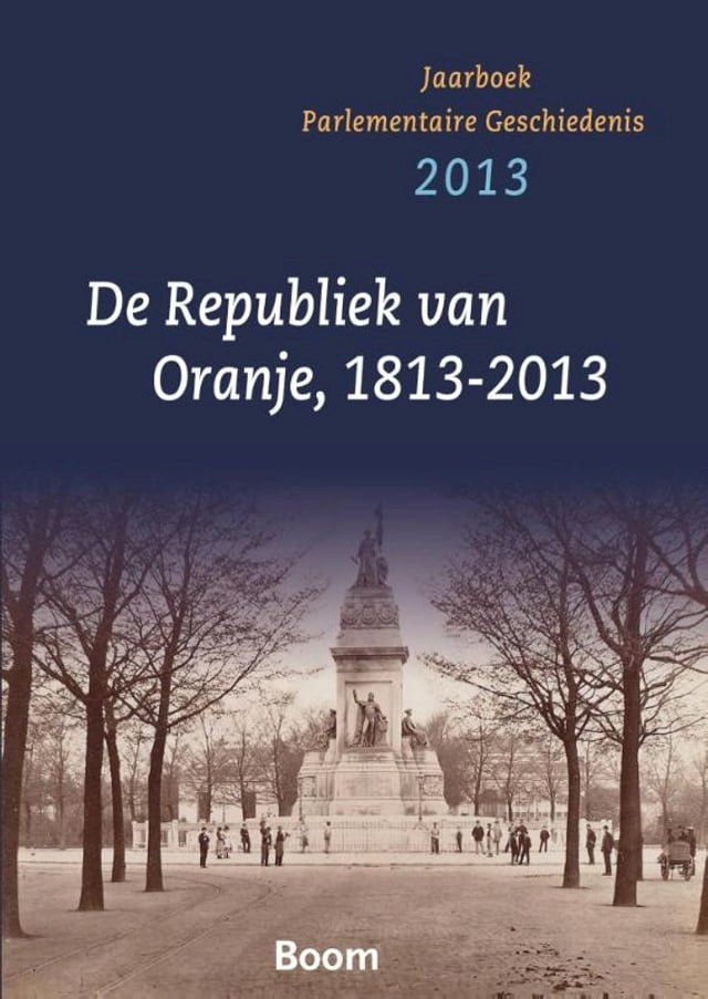  De Republiek van Oranje, 1813-2013(Kobo/電子書)