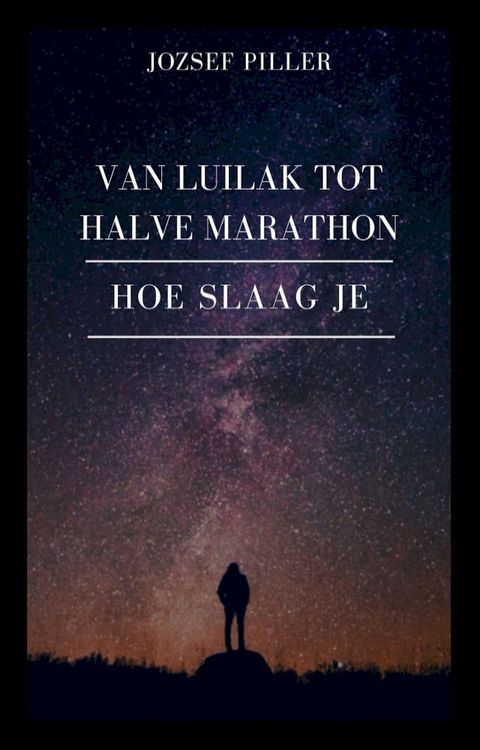 Van Luilak tot Halve Marathon – Hoe slaag je?(Kobo/電子書)