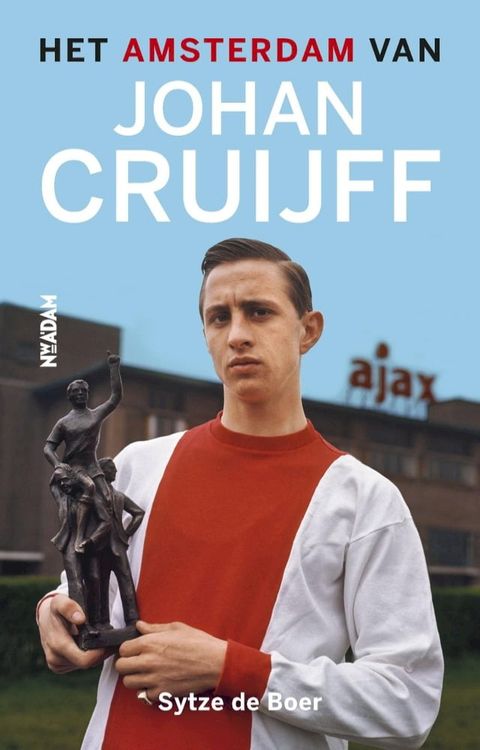 Het Amsterdam van Johan Cruijff(Kobo/電子書)