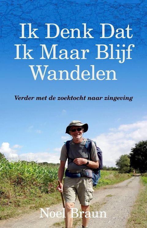 Ik Denk Dat Ik Maar Blijf Wandelen(Kobo/電子書)