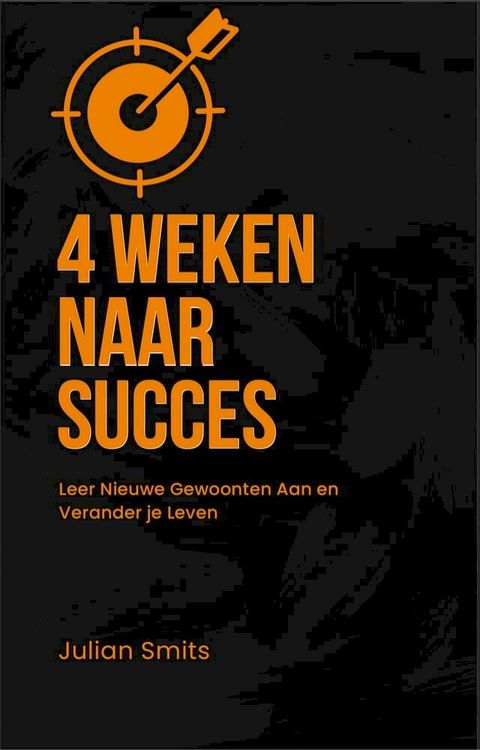 4 Weken Naar Succes(Kobo/電子書)