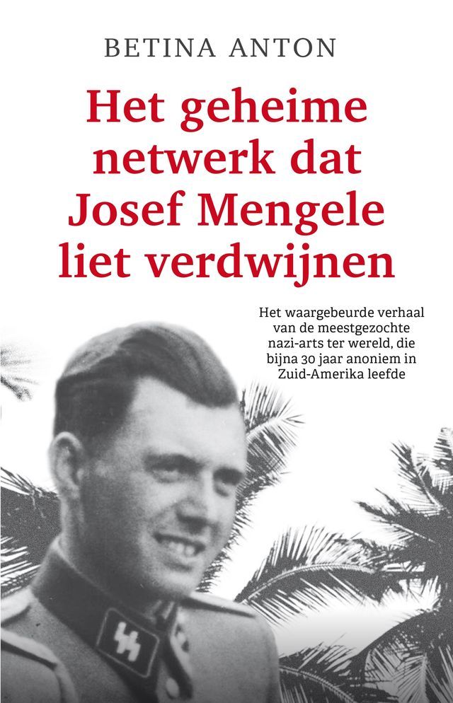  Het geheime netwerk dat Josef Mengele liet verdwijnen(Kobo/電子書)