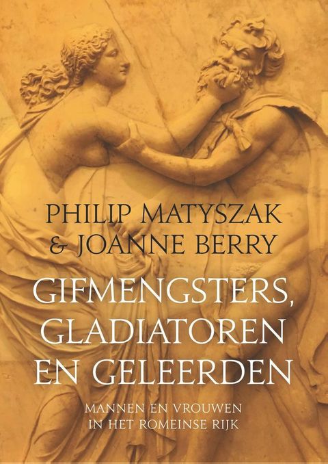 Gifmengsters, gladiatoren en geleerden(Kobo/電子書)