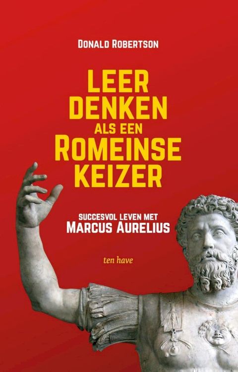 Leer denken als een Romeinse keizer(Kobo/電子書)