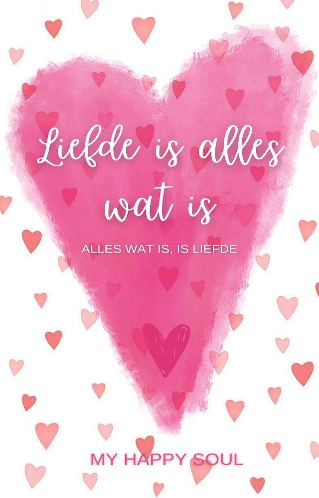  Liefde is alles wat is(Kobo/電子書)