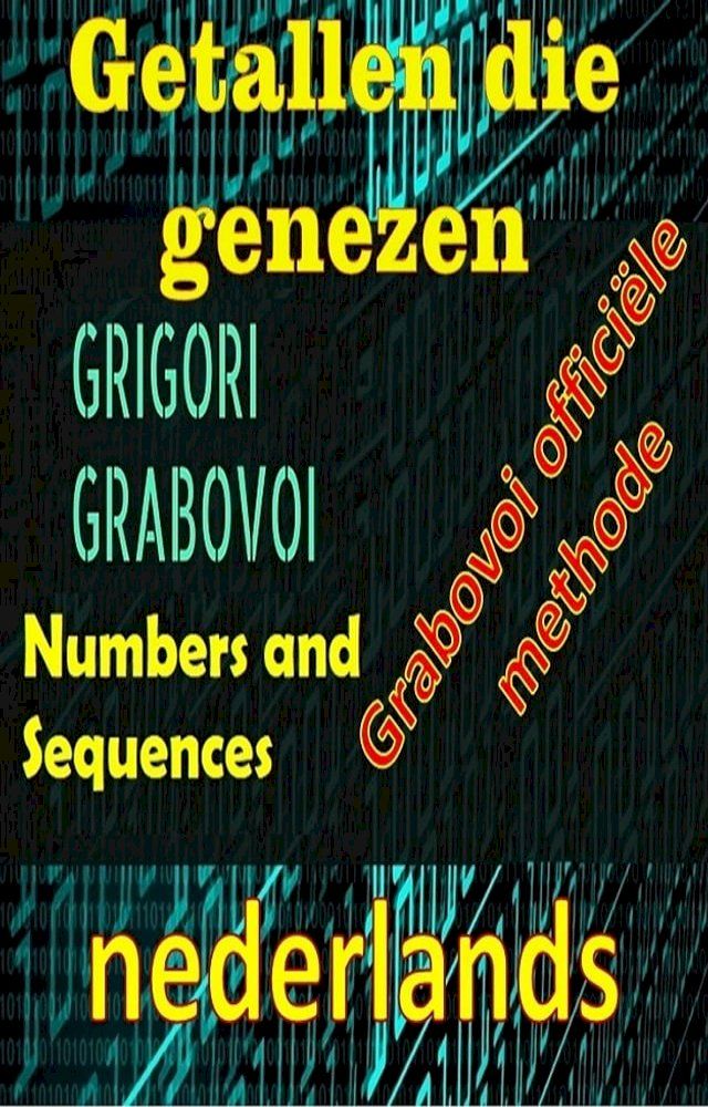  Getallen die genezen, de offici&euml;le methode van Gregori Grabovoi(Kobo/電子書)