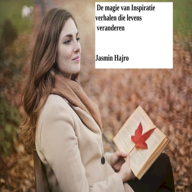  De magie van inspiratie, verhalen die levens veranderen(Kobo/電子書)