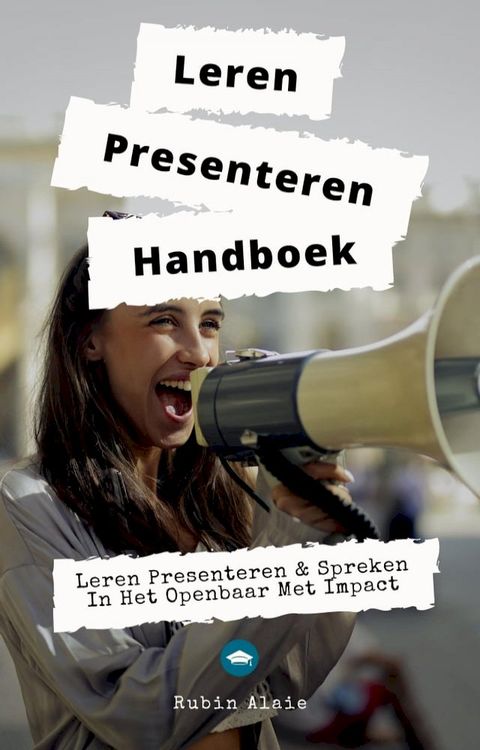 Leren Presenteren & Spreken In Het Openbaar Met Impact - Deze Vaardigheden Kun Je Leren - Het Boek Met Alle Presentatie-Geheimen(Kobo/電子書)