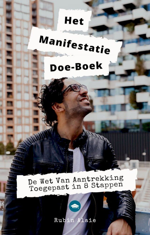  Manifesteren: Het Doe-Boek - De Wet Van Aantrekkingskracht Toepassen In 8 Stappen - Het Ultieme Stappenplan Voor De Manifestatie Van Je Grootste Dromen Met The Law Of Attraction (The Secret Is Te Leren!)(Kobo/電子書)