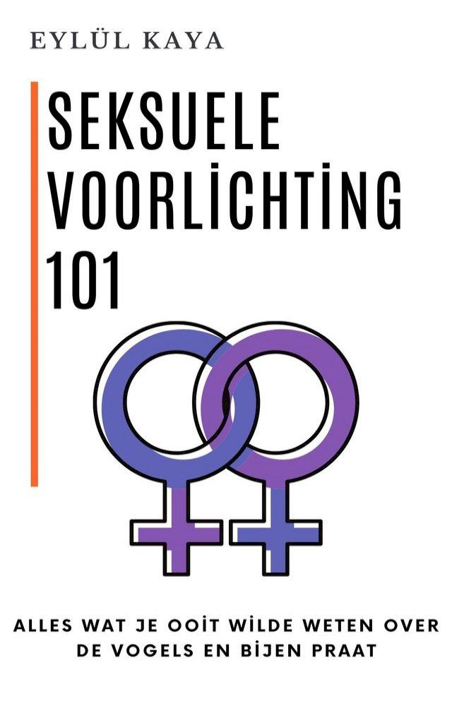  Seksuele voorlichting 101(Kobo/電子書)