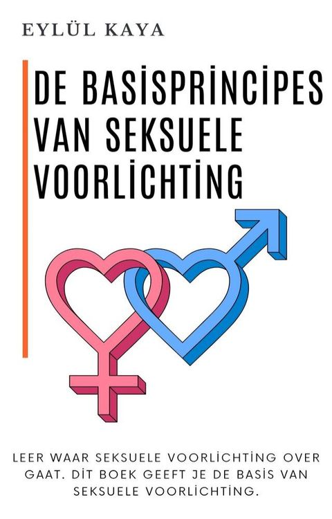 De basisprincipes van seksuele voorlichting(Kobo/電子書)