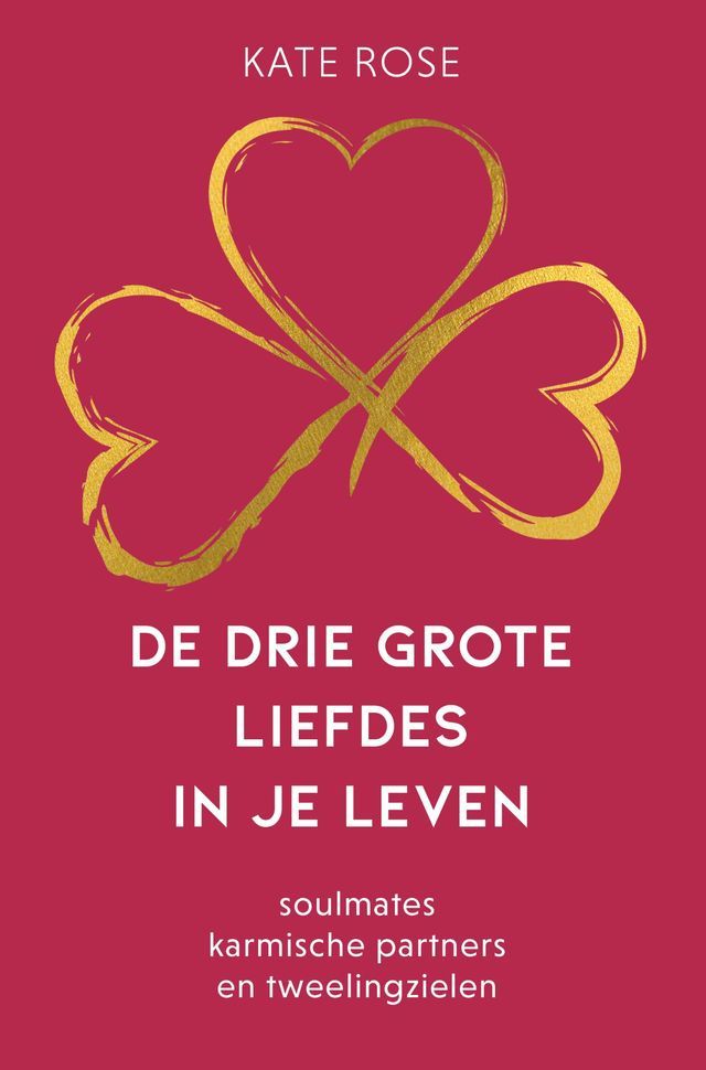  De drie grote liefdes in je leven(Kobo/電子書)