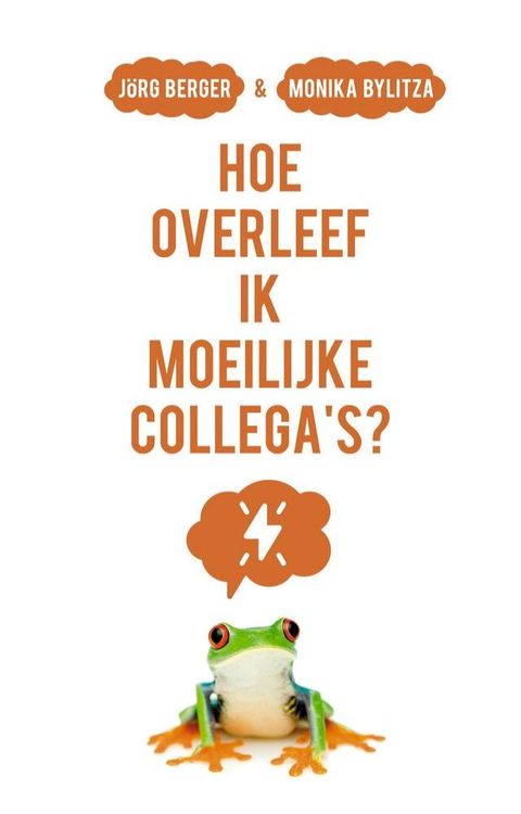 Hoe overleef ik moeilijke collega's?(Kobo/電子書)