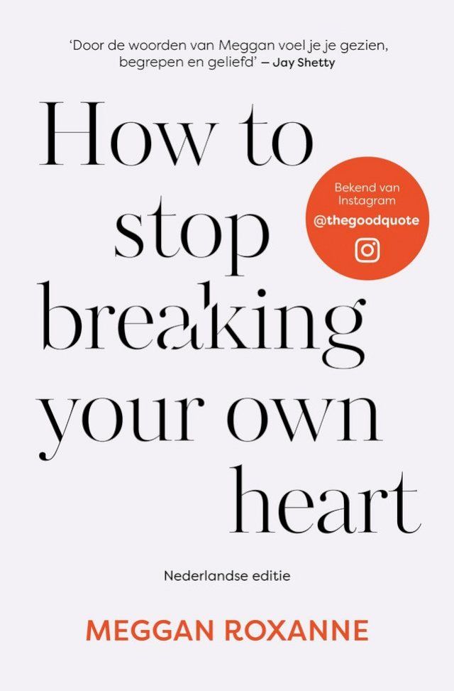  How to stop breaking your own heart - Nederlandse editie(Kobo/電子書)