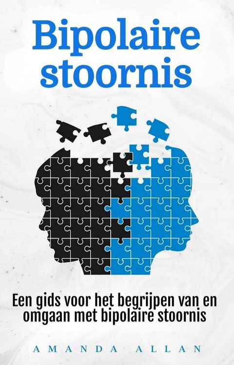 Bipolaire stoornis: Een gids voor het begrijpen van en omgaan met bipolaire stoornis