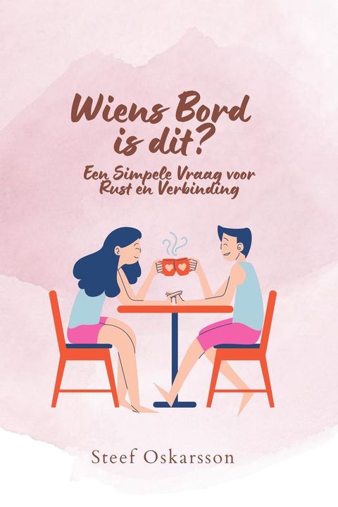 Wiens bord is dit? Een simpele vraag voor rust en verbinding.(Kobo/電子書)