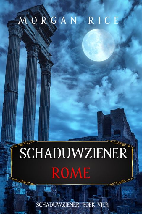 Schaduwziener: Rome (Schaduwziener, Boek Vier)