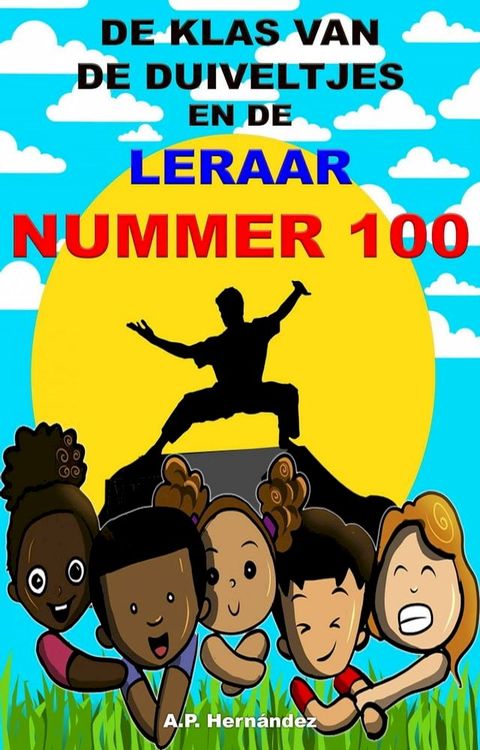 De klas van de duiveltjes en de leraar nummer 100(Kobo/電子書)