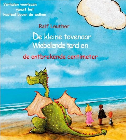 De kleine tovenaar Wiebelende tand en de ontbrekende centimeter(Kobo/電子書)