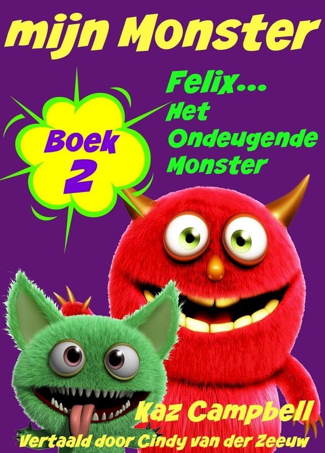  mijn Monster - Boek 2 - Felix... Het Ondeugende Monster(Kobo/電子書)