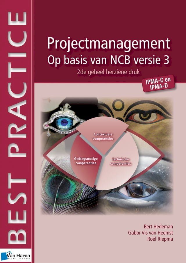  Projectmanagement op basis van NCB versie 3 – IPMA-C en IPMA-D – 2de geheel herziene druk(Kobo/電子書)