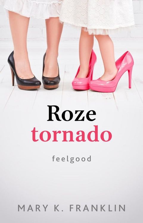 Roze Tornado(Kobo/電子書)