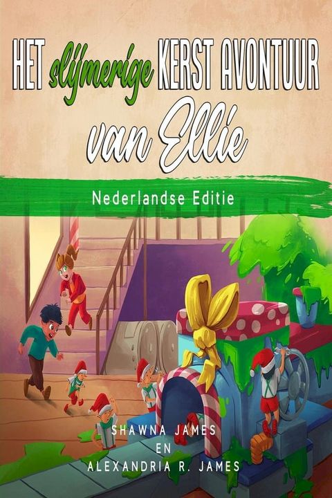 Het slijmerige kerst avontuur van Ellie(Kobo/電子書)