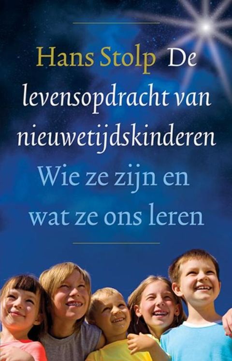 De levensopdracht van nieuwetijdskinderen(Kobo/電子書)