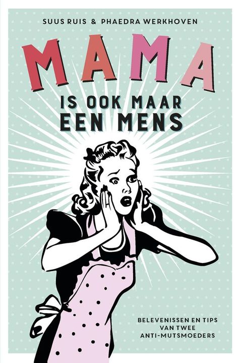 Mama is ook maar een mens(Kobo/電子書)