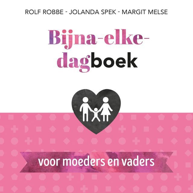  Bijna-elke-dagboek voor moeders en vaders(Kobo/電子書)