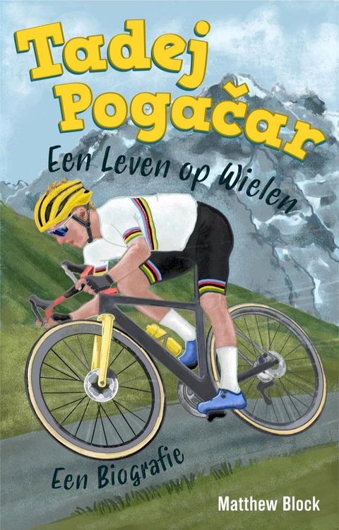 Tadej Pogačar - Een Leven op Wielen