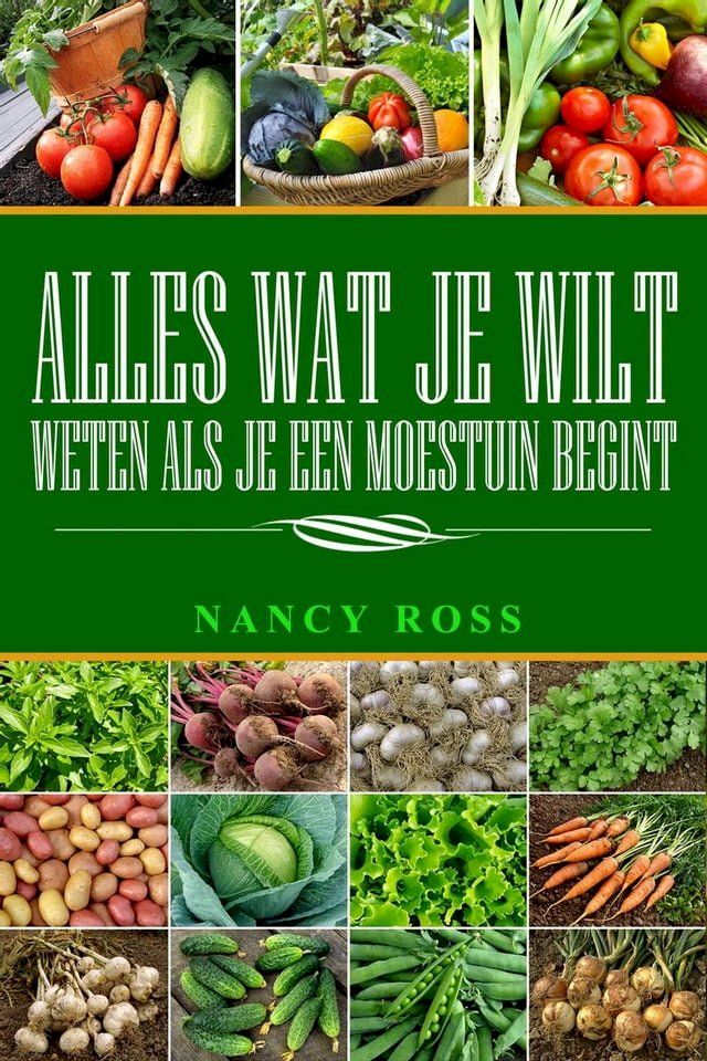  Alles wat je wilt weten als je een moestuin begint(Kobo/電子書)