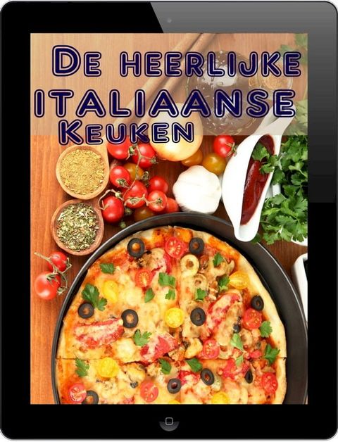 De heerlijke Italiaanse keuken(Kobo/電子書)