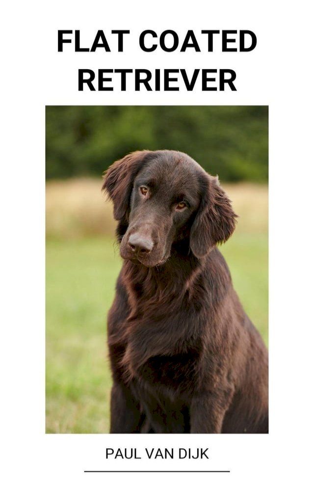  Flat Coated Retriever(Kobo/電子書)