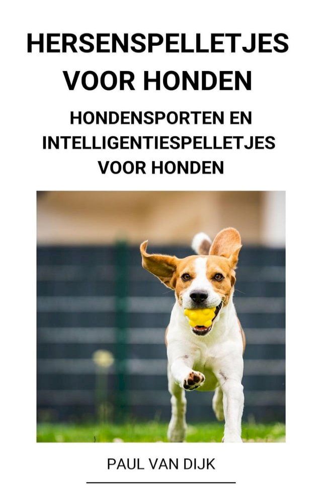  Hersenspelletjes voor Honden (Hondensporten en Intelligentiespelletjes voor Honden)(Kobo/電子書)