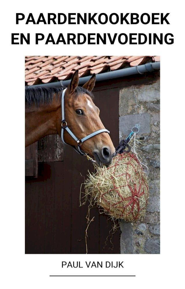  Paardenkookboek en Paardenvoeding(Kobo/電子書)