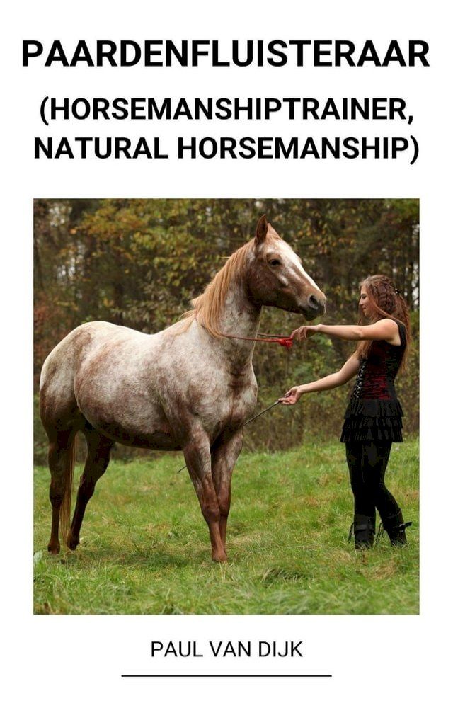  Paardenfluisteraar (Horsemanshiptrainer, Natural Horsemanship)(Kobo/電子書)