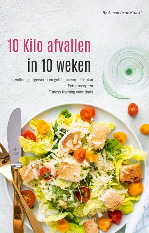 10 kilo afvallen in 10 weken(Kobo/電子書)