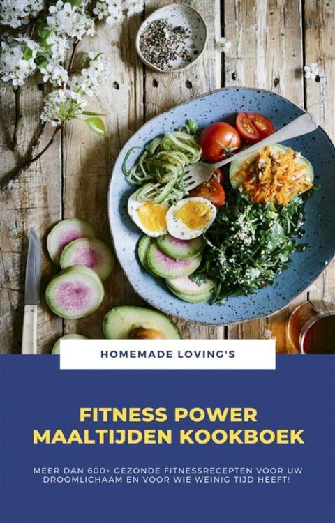 Fitness Power Maaltijden Kookboek(Kobo/電子書)