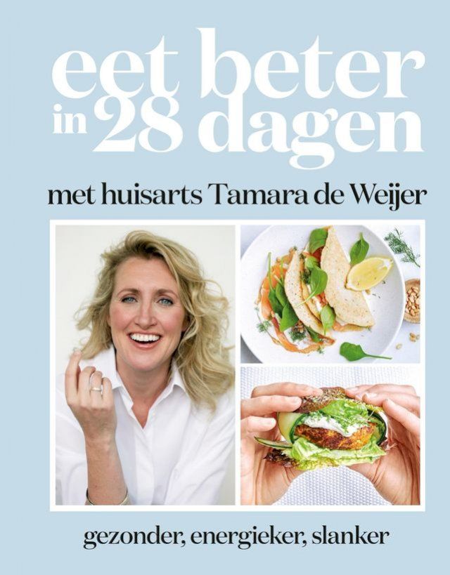  Eet beter in 28 dagen met huisarts Tamara de Weijer(Kobo/電子書)