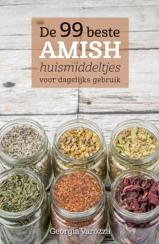  De 99 beste Amish huismiddeltjes voor dagelijks gebruik(Kobo/電子書)