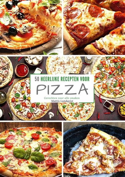 50 heerlijke recepten voor pizza(Kobo/電子書)