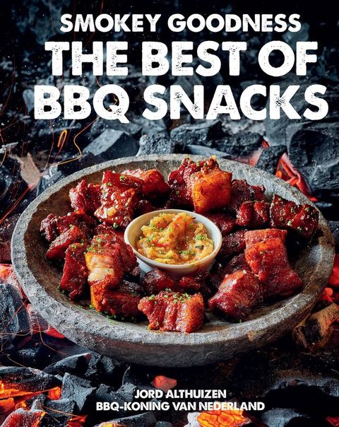 Smokey Goodness - The Best of BBQ Snacks