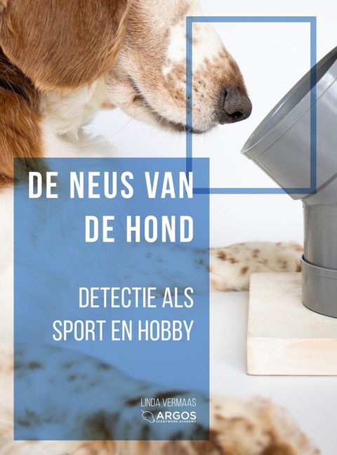 De neus van de hond: detectie als sport en hobby