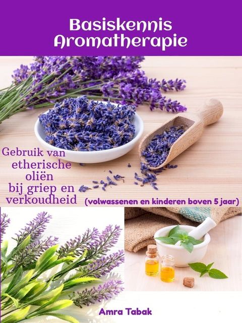 Basiskennis Aromatherapie(Kobo/電子書)