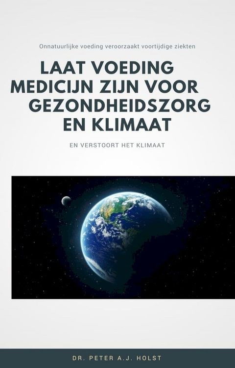 Laat Voeding Medicijn zijn voor Gezondheidszorg en Klimaat(Kobo/電子書)