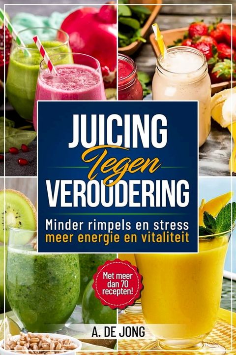 Juicen tegen veroudering(Kobo/電子書)